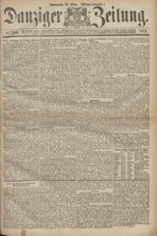 Danziger Zeitung. 1872, № 7206 (23 März) - (Morgen=Ausgabe.)