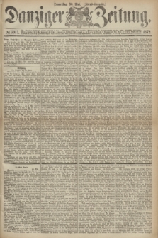 Danziger Zeitung. 1872, № 7313 (30 Mai) - (Abend-Ausgabe.)