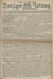 Danziger Zeitung. 1872, № 7328 (8 Juni) - (Morgen-Ausgabe.)