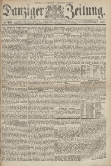 Danziger Zeitung. 1872, № 7476 (3 September) - (Morgen=Ausgabe.)