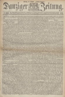 Danziger Zeitung. 1872, № 7555 (18 Oktober) - (Abend-Ausgabe.) + dod.