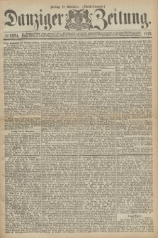 Danziger Zeitung. 1873, № 8224 (21 November) - (Abend-Ausgabe.) + dod.