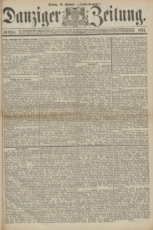 Danziger Zeitung. 1874, № 8374 (20 Februar) - (Abend-Ausgabe.) + dod.