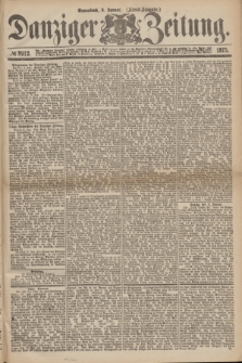 Danziger Zeitung. 1875, № 8912 (9 Januar) - (Abend-Ausgabe.)