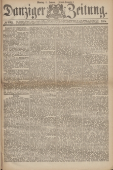 Danziger Zeitung. 1875, № 8914 (11 Januar) - (Abend-Ausgabe.)
