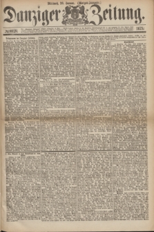 Danziger Zeitung. 1875, № 8929 (20 Januar) - (Morgen-Ausgabe.)