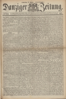 Danziger Zeitung. 1875, № 8932 (21 Januar) - (Abend-Ausgabe.) + dod.