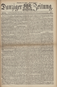 Danziger Zeitung. 1875, № 8935 (23 Januar) - (Morgen-Ausgabe.)