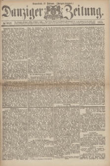 Danziger Zeitung. 1875, № 8971 (13 Februar) - (Morgen-Ausgabe.)