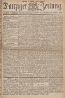 Danziger Zeitung. 1875, № 8980 (18 Februar) - (Abend-Ausgabe.) + dod.