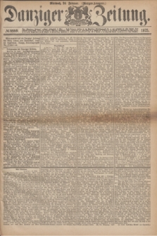 Danziger Zeitung. 1875, № 8989 (24 Februar) - (Morgen-Ausgabe.)