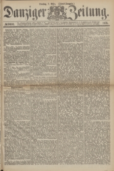 Danziger Zeitung. 1875, № 9000 (2 März) - (Abend-Ausgabe.)