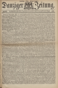 Danziger Zeitung. 1875, № 9003 (4 März) - (Morgen-Ausgabe.)