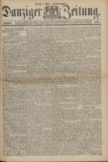 Danziger Zeitung. 1875, № 9006 (5 März) - (Abend-Ausgabe.) + dod.