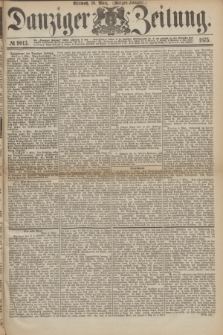 Danziger Zeitung. 1875, № 9013 (10 März) - (Morgen-Ausgabe.)