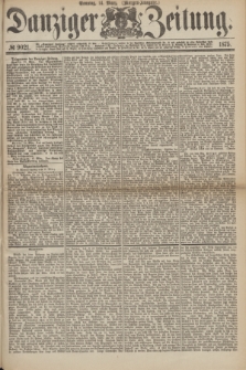 Danziger Zeitung. 1875, № 9021 (14 März) - (Morgen-Ausgabe.)