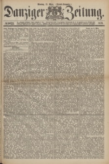 Danziger Zeitung. 1875, № 9022 (15 März) - (Abend-Ausgabe.) + dod.