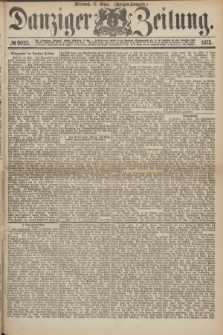 Danziger Zeitung. 1875, № 9025 (17 März) - (Morgen-Ausgabe.)