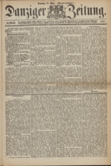 Danziger Zeitung. 1875, № 9043 (28 März) - (Morgen-Ausgabe.)