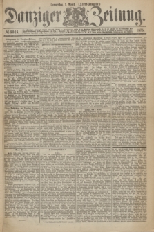 Danziger Zeitung. 1875, № 9048 (1 April) - (Abend-Ausgabe.) + dod.