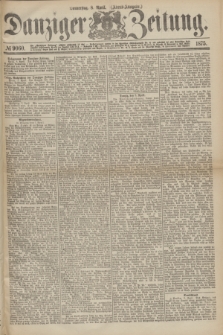 Danziger Zeitung. 1875, № 9060 (8 April) - (Abend-Ausgabe.)