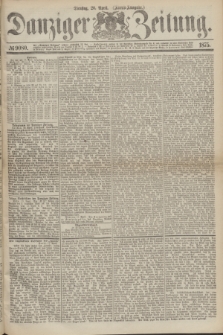 Danziger Zeitung. 1875, № 9080 (20 April) - (Abend-Ausgabe.) + dod.