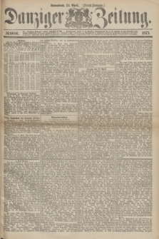 Danziger Zeitung. 1875, № 9086 (24 April) - (Abend-Ausgabe.) + dod.