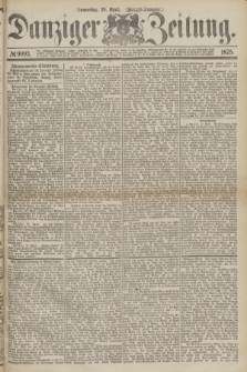 Danziger Zeitung. 1875, № 9093 (29 April) - (Morgen-Ausgabe.)
