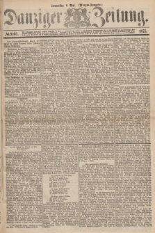 Danziger Zeitung. 1875, № 9105 (6 Mai) - (Morgen-Ausgabe.)