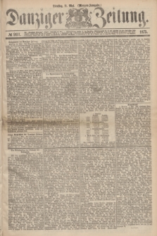 Danziger Zeitung. 1875, № 9111 (11 Mai) - (Morgen-Ausgabe.)