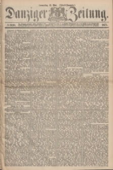 Danziger Zeitung. 1875, № 9116 (13 Mai) - (Abend-Ausgabe.)