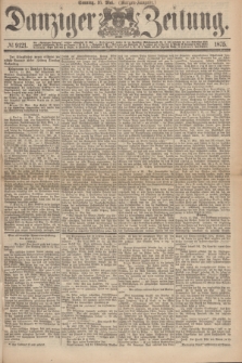 Danziger Zeitung. 1875, № 9121 (16 Mai) - (Morgen-Ausgabe.)