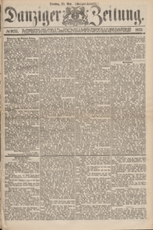 Danziger Zeitung. 1875, № 9133 (25 Mai) - (Morgen-Ausgabe.)