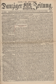 Danziger Zeitung. 1875, № 9149 (3 Juni) - (Morgen-Ausgabe.)