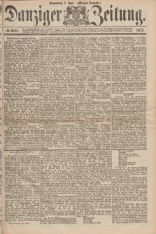 Danziger Zeitung. 1875, № 9153 (5 Juni) - (Morgen-Ausgabe.)