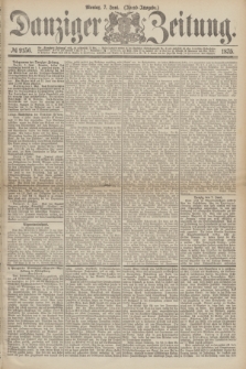Danziger Zeitung. 1875, № 9156 (7 Juni) - (Abend-Ausgabe.)