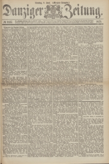 Danziger Zeitung. 1875, № 9157 (8 Juni) - (Morgen-Ausgabe.)