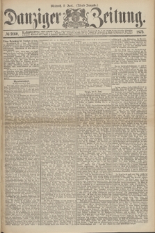 Danziger Zeitung. 1875, № 9160 (9 Juni) - (Abend-Ausgabe.)