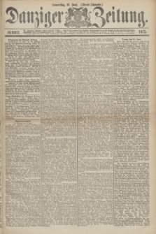 Danziger Zeitung. 1875, № 9162 (10 Juni) - (Abend-Ausgabe.)