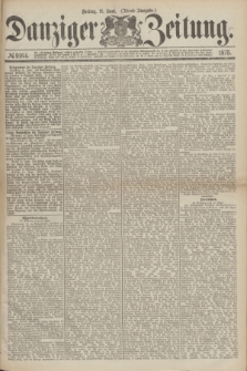 Danziger Zeitung. 1875, № 9164 (11 Juni) - (Abend-Ausgabe.)