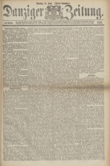 Danziger Zeitung. 1875, № 9168 (14 Juni) - (Abend-Ausgabe.)