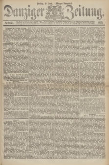 Danziger Zeitung. 1875, № 9175 (18 Juni) - (Morgen-Ausgabe.)