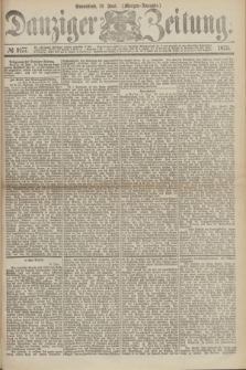 Danziger Zeitung. 1875, № 9177 (19 Juni) - (Morgen-Ausgabe.)
