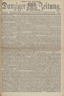 Danziger Zeitung. 1875, № 9180 (21 Juni) - (Abend-Ausgabe.)