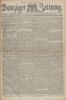 Danziger Zeitung. 1875, № 9186 (24 Juni) - (Abend-Ausgabe.)
