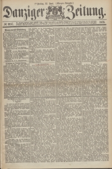 Danziger Zeitung. 1875, № 9187 (25 Juni) - (Morgen-Ausgabe.)