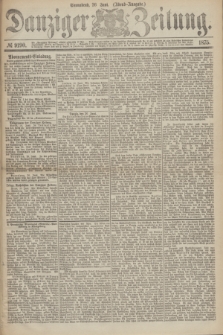 Danziger Zeitung. 1875, № 9190 (26 Juni) - (Abend-Ausgabe.) + dod.
