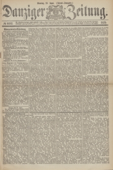 Danziger Zeitung. 1875, № 9192 (28 Juni) - (Abend-Ausgabe.)