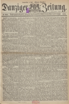 Danziger Zeitung. 1875, № 9197 (1 Juli) - (Morgen-Ausgabe.)