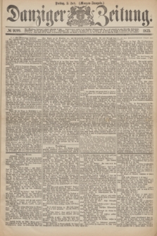 Danziger Zeitung. 1875, № 9199 (2 Juli) - (Morgen-Ausgabe.)